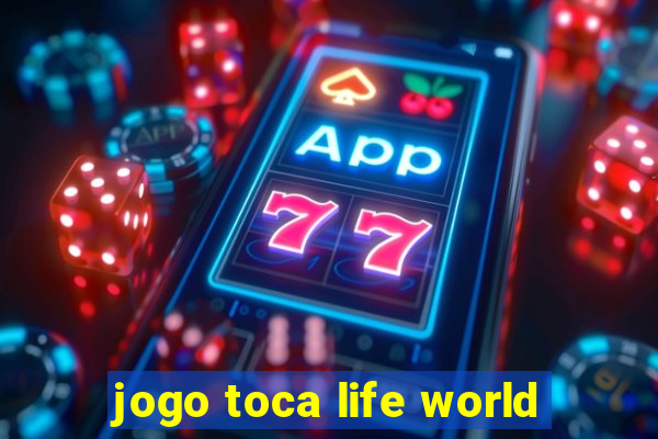 jogo toca life world